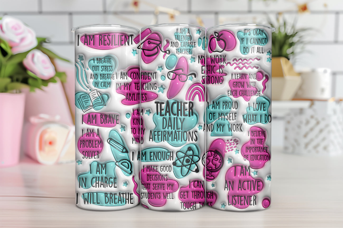 Pink & Blue 3d Puff Effect Teacher Affirmations 20oz Skinny Tumbler